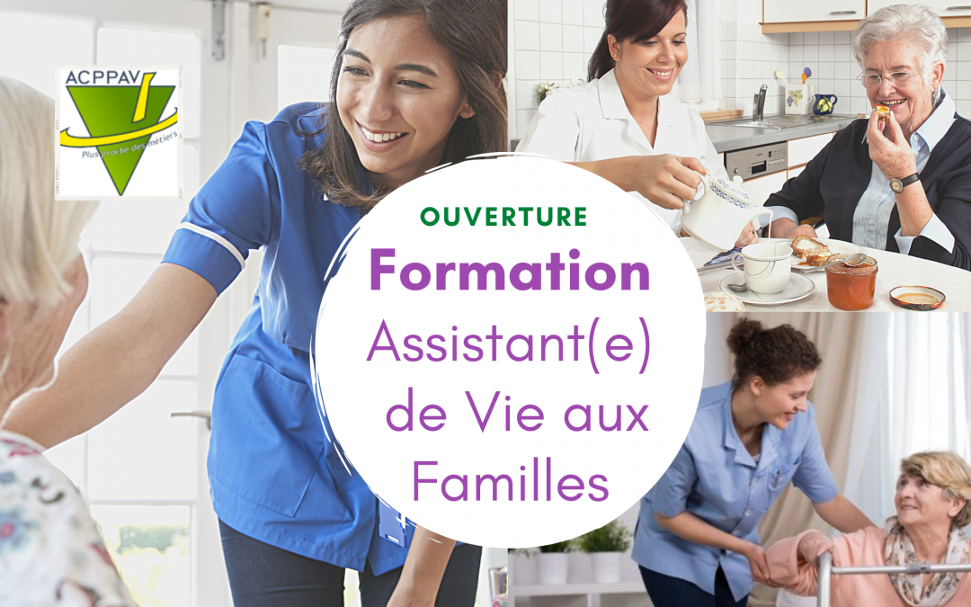 Ouverture de formation : Assistant(e) de Vie aux Familles (ADVF)